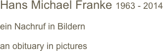 Hans Michael Franke 1963 -